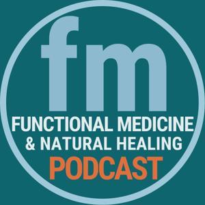 Functional Medicine & Natural Healing Podcast by Dr. Houston Anderson, BS, BS, DC, MS