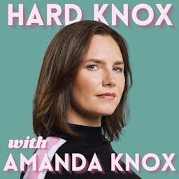 Hard Knox with Amanda Knox by Knox Robinson Productions