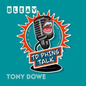 Bleav in Phins Talk with TD by Bleav