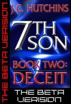 7th Son: Book Two - Deceit (The Beta Version) by J.C. Hutchins
