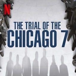 The Official Trial of the Chicago 7 Podcast by Netflix