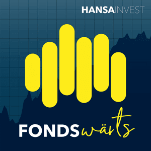 HANSAINVEST FONDSwärts Podcast by Fondsmanager im Netzwerk von Hansainvest