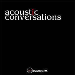 Acoustic Conversations by TruStory FM