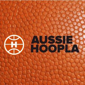 Aussie Hoopla NBL  NBA Podcast by The Aussie Hoopla Team