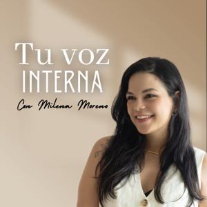 Tu voz Interna | con Milena Moreno by Psico. Milena Moreno