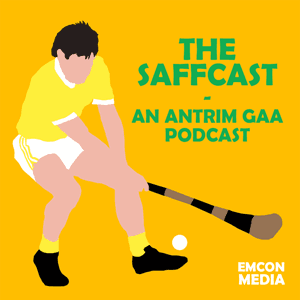 The Saffcast | An Antrim GAA Podcast by Emcon Media