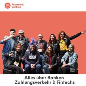 Payment & Banking Fintech Podcast by Das Team von Payment & Banking