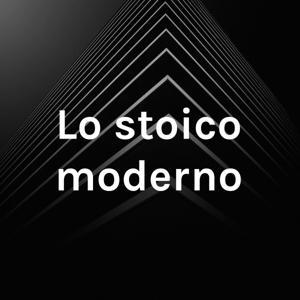 Lo stoico moderno by Mario Di Siena