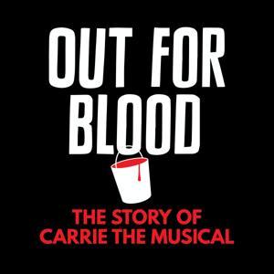 Out for Blood: The Story of Carrie the Musical by Broadway Podcast Network