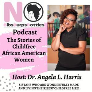 #NoBibsBurpsBottles: The Stories of Childfree African American Women by #NoBibsBurpsBottles