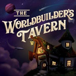 The Worldbuilder’s Tavern by Emma Maione, Allison Alexander, and Christiana Jones
