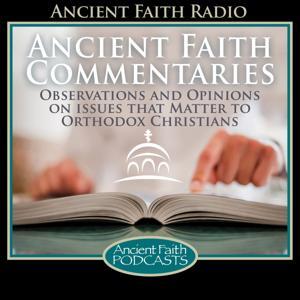 Ancient Faith Commentaries by and Ancient Faith Ministries