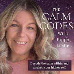 The Calm Codes with Pippa Leslie by Mind Body Spirit.fm