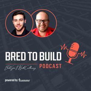 Bred To Build - Construction Podcast by Brek Goin & Keith Callaway Jr.