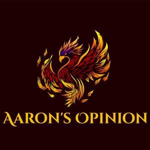 Aaron’s Opinion by Aaron’s Opinion TV