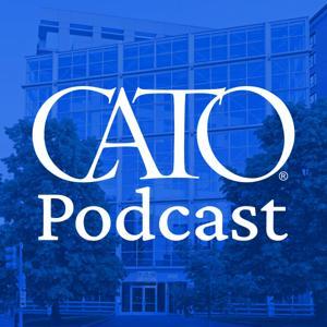 Cato Podcast by Cato Institute