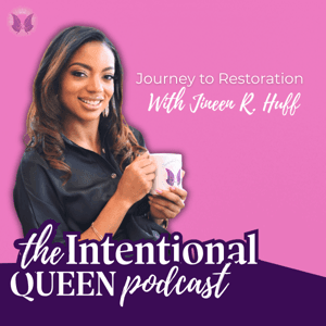 Intentional Queen Podcast by Women Empowerment and Resilience: Jineen