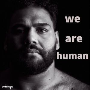 We are Human with Sam Thaiday by Podshape