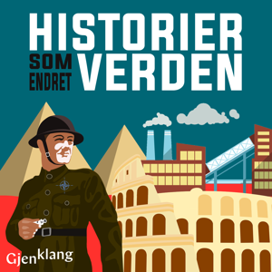 Historier Som Endret Verden by Gjenklang & Acast