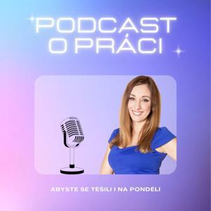 Podcast o práci by Aneta Kořínková