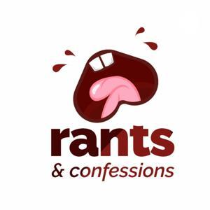 Rants and Confessions by Lashpixel