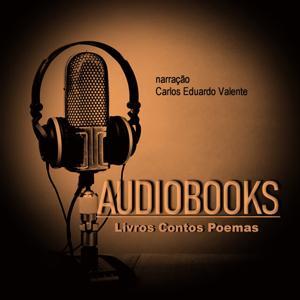 AUDIOBOOKS Livros Contos Poemas by Carlos Eduardo Valente