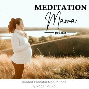 Meditation Mama | Guided Meditations for Pregnancy, Labor & Postpartum by Kelly Smith