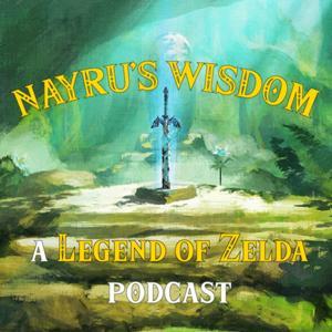Nayru's Wisdom: a Legend of Zelda Podcast by Tipy