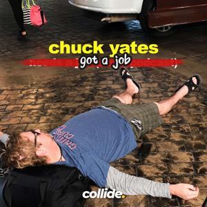 Chuck Yates Got A Job by collide.