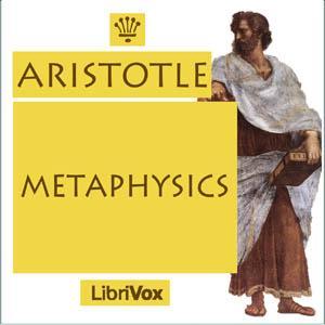 Metaphysics by Aristotle (384 BCE - 322 BCE) by LibriVox