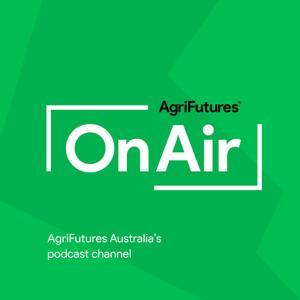 AgriFutures On Air by AgriFutures Australia
