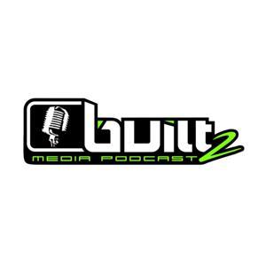 Built 2 Media Podcast by Gunner, Blake, Zach, & Ben