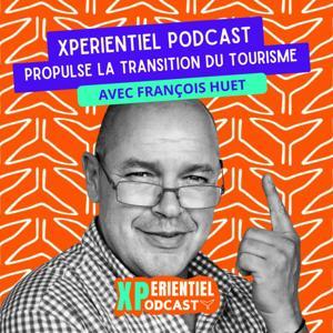 Xpérientiel - le tourisme positif by Francois Huet - Xperientiel Production