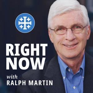 Right Now with Ralph Martin by Renewal Ministries