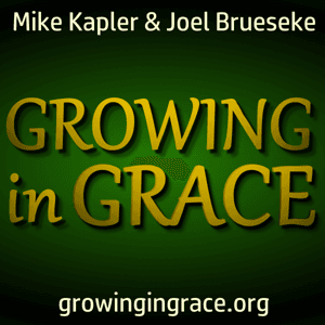 Growing in Grace by Mike Kapler & Joel Brueseke