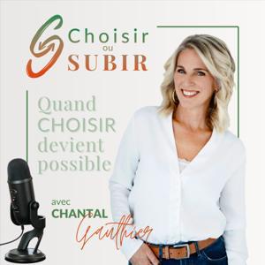 Choisir ou Subir by Chantal Gauthier