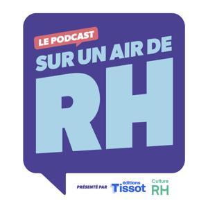 Sur un air de RH by Editions Tissot x Culture RH