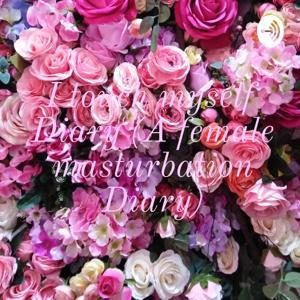 I touch myself Diary (A female masturbation Diary) by Diary Holder