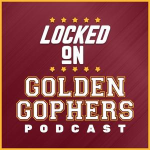Locked On Golden Gophers - Daily Podcast On Minnesota Golden Gophers by Kane Rob, Locked On Podcast Network