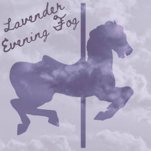 Lavender Evening Fog: A Fiction Podcast by Haunted Carousel Productions