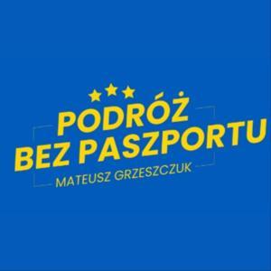 Podróż bez Paszportu by Mateusz Grzeszczuk
