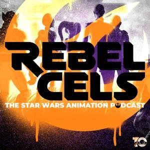 Rebel Cels: The Star Wars Animation Podcast by ThunderQuack Podcast Network