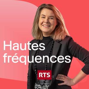 Hautes fréquences ‐ RTS Première by RTS - Radio Télévision Suisse
