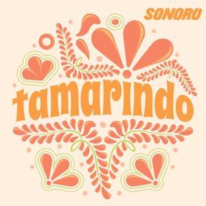 Tamarindo by Tamarindo | Sonoro