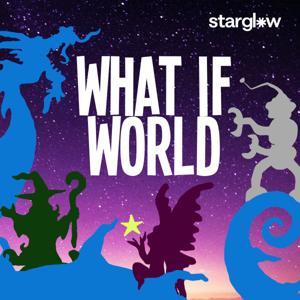 What If World - Stories for Kids by Eric O'Keeffe / Starglow Media
