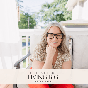 The Art of Living Big | Subconscious | NLP | Mindset by Betsy Pake