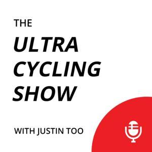 The Ultra Cycling Show by Justin Too