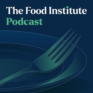 The Food Institute Podcast by The Food Institute Podcast