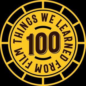 100 Things we learned from film by 100 Things we learned from film