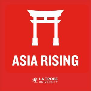 Asia Rising by La Trobe Asia